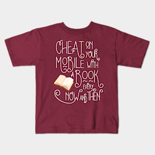 Cheat on your Mobile - Funny Book Lovers and Bookworm Design Kids T-Shirt